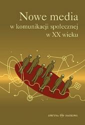Nowe media w komunikacji społecznej w XX wieku - Maryla Hopfinger