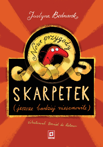 Nowe przygody skarpetek (jeszcze bardziej niesamowite) - Justyna Bednarek