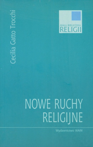Nowe ruchy religijne - Cecilia Gatto Trocchi