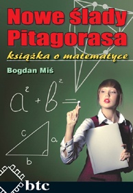 Nowe Ślady Pitagorasa. Książka o matematyce - Bogdan Miś