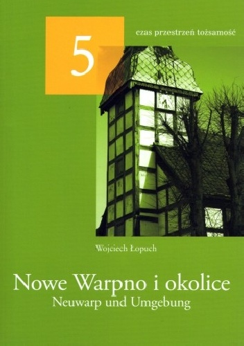 Nowe Warpno i okolice / Neuwarp und Umgebung - Wojciech Łopuch