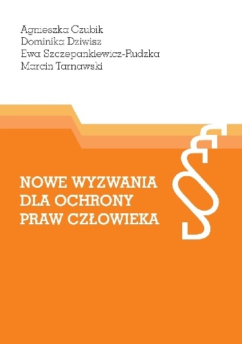 Nowe wyzwania dla ochrony praw człowieka