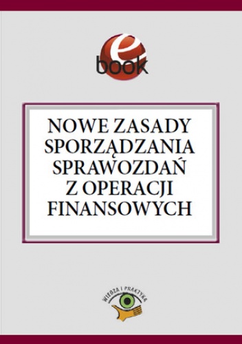 Nowe zasady sporządzania sprawozdań z operacji finansowych - Barbara Jarosz