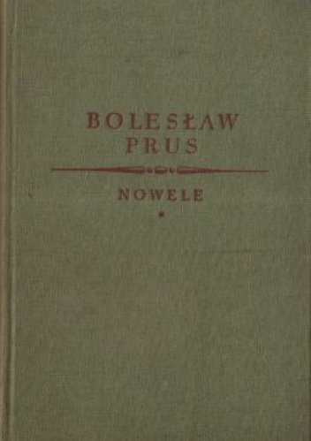 Nowele t. I - Bolesław Prus