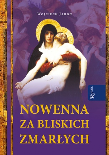 Nowenna za bliskich zmarłych - Wojciech Jaroń