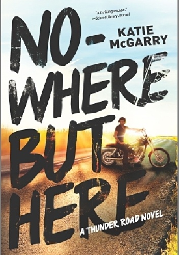 Nowhere But Here - Katie McGarry