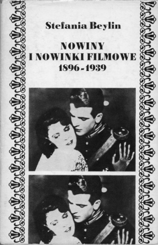 Nowiny i nowinki filmowe 1896-1939 - Stefania Beylin