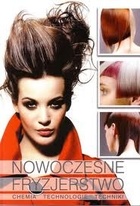 Nowoczesne fryzjerstwo – chemia technologie techniki