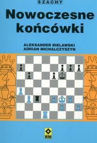Nowoczesne końcówki. Szachy - Aleksander Bielawski