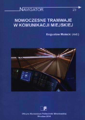 Nowoczesne tramwaje w komunikacji miejskiej - Bogusław Molecki