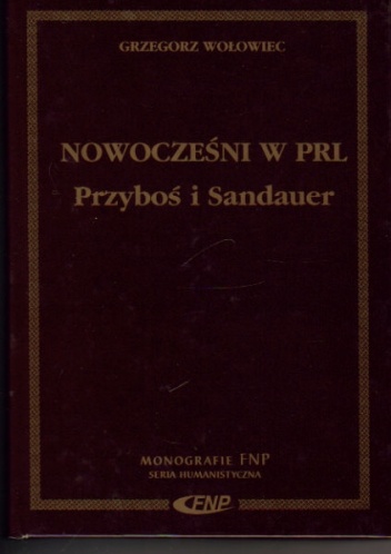 Nowocześni w PRL. Przyboś i Sandauer - Grzegorz Wołowiec