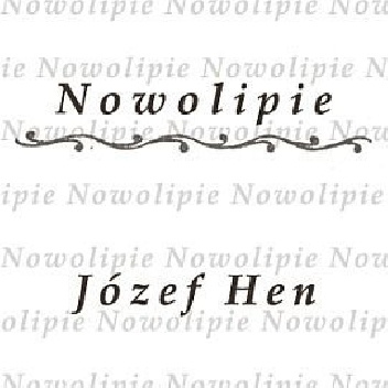 Nowolipie - Józef Hen