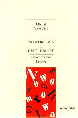 Nowomowa i ciągi dalsze - Michał Głowiński