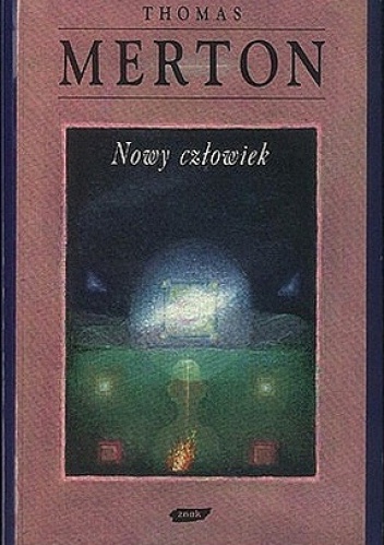 Nowy człowiek - Thomas Merton