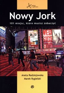 Nowy Jork 101 miejsc, które musisz zobaczyć - Aneta Radziejowska, Marek Rygielski