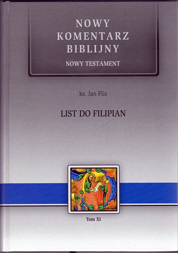 Nowy komentarz biblijny. List do Filipian - Jan Flis (duchowny)