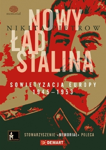 Nowy ład Stalina. Sowietyzacja Europy 1945-1953 - Nikita Pietrow