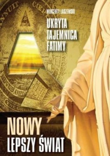 Nowy lepszy świat - Wincenty Łaszewski