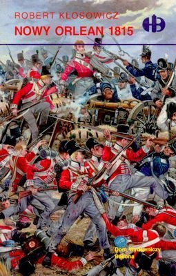 Nowy Orlean 1815 - Robert Kłosowicz
