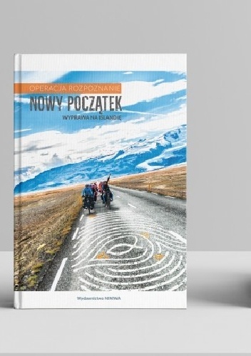 Nowy Początek - Wyprawa na Islandię - praca zbiorowa