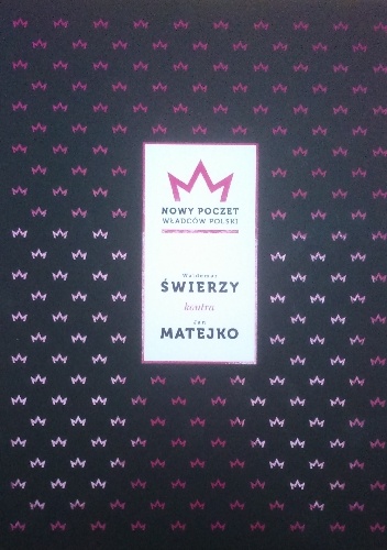 Nowy poczet władców Polski. Waldemar Świerzy kontra Jan Matejko