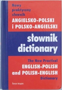 Nowy praktyczny słownik angielsko- polski i polsko- angielski - Tomasz Wyżyński