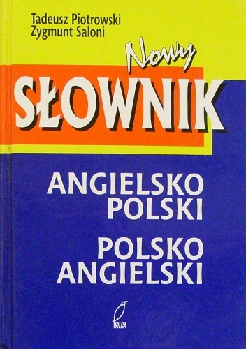 Nowy Słownik Angielsko-Polski, Polsko-Angielski - Zygmunt Saloni, Tadeusz Piotrowski (językoznawca)