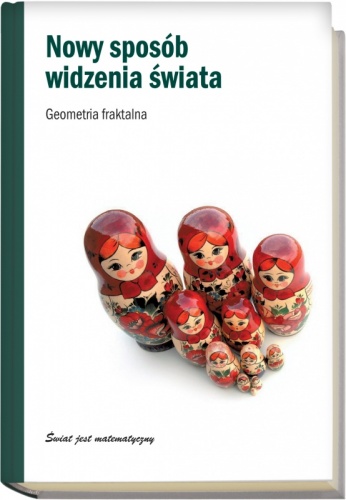Nowy sposób widzenia świata. Geometria fraktalna - Maria Isabel Binimelis