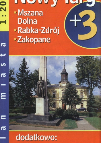 Nowy Targ plus 3. Zakopane plus 3. Plan miast. 1:20 000 Demart