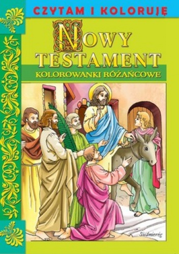 Nowy Testament. Kolorowanki różańcowe. Czytam i koloruję
