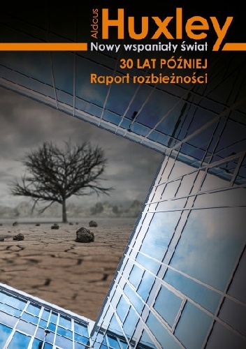 Nowy wspaniały świat 30 lat później. Raport rozbieżności - Aldous Huxley