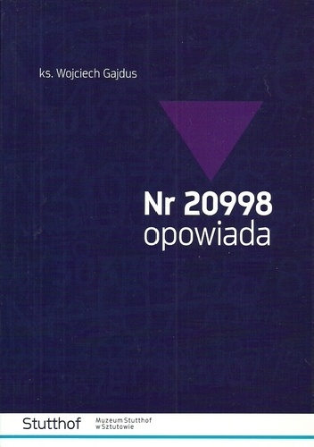 Nr 20998 opowiada - Wojciech Gajdus