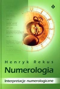 Numerologia interpretacje numerologiczne - Henryk Rekus