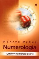 Numerologia. Systemy Numerologiczne - Henryk Rekus