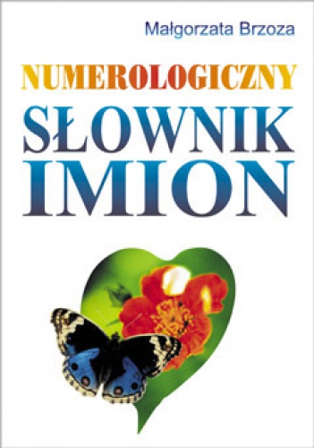 Numerologiczny słownik imion - Małgorzata Brzoza