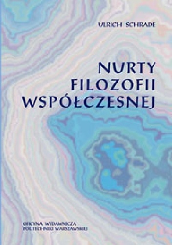 Nurty filozofii współczesnej - Ulrich Schrade