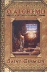 O Alchemii. Formuły przemiany samego siebie - Saint Germain