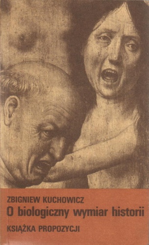 O biologiczny wymiar historii. Książka propozycji - Zbigniew Kuchowicz