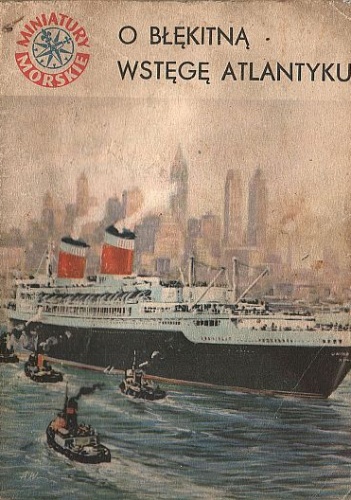 O błękitną wstęgę Atlantyku - Jan Piwowoński