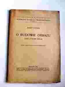 O budowie obrazu-Szkic z teorii sztuki - Roman Ingarden