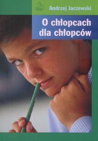 O chłopcach dla chłopców - Andrzej Lucjan Jaczewski