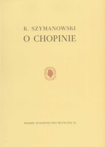 O Chopinie - Karol Szymanowski