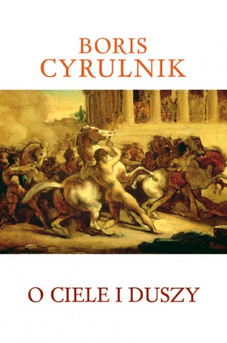 O ciele i duszy - Boris Cyrulnik