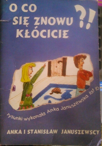 O co się znowu kłócicie?! - Anna Januszewska, Stanisław Januszewski