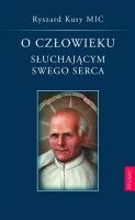 O człowieku słuchającym swego serca - Ryszard Kusy