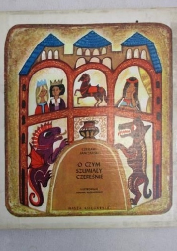 O czym szumiały czereśnie - Czesław Janczarski