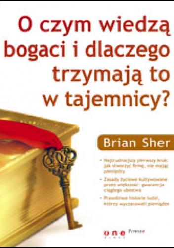 O czym wiedzą bogaci i dlaczego trzymają to w tajemnicya - Brian Sher