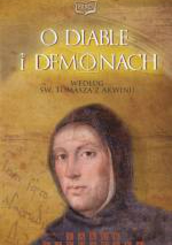 O diable i demonach według św. Tomasza z Akwinu - Jakub Szymański