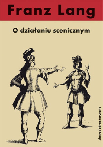 O działaniu scenicznym - Franz Lang
