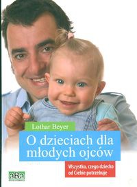 O dzieciach dla młodych ojców - Beyer Lothar